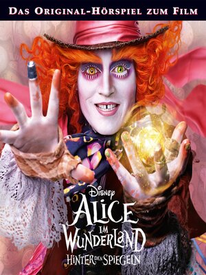 cover image of Alice im Wunderland--Hinter den Spiegeln (Hörspiel zum Kinofilm)